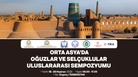  Uluslararası Orta Asya'da Oğuzlar ve Selçuklular Sempozyumu